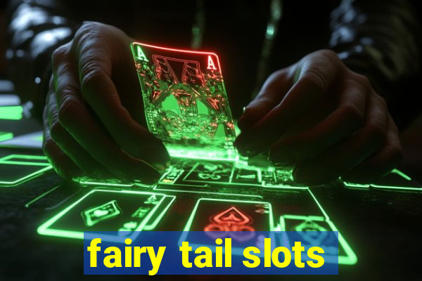 fairy tail slots